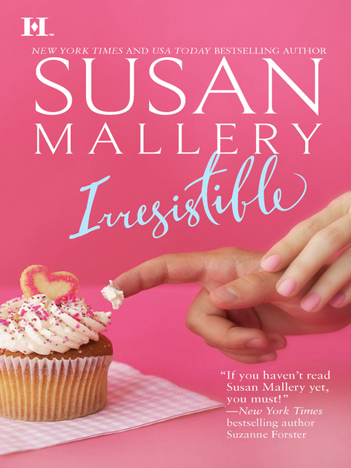 Title details for Irresistible by Susan Mallery - Wait list